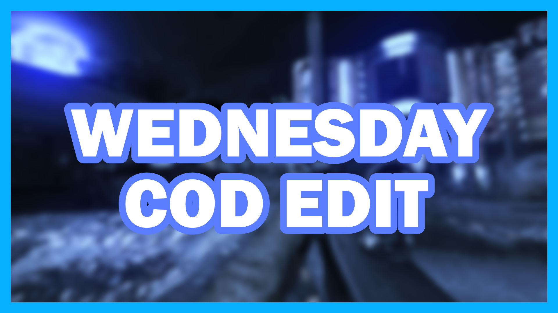 Wednesday - COD Edit